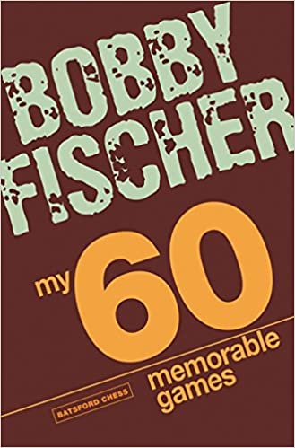 My 60 Memorable Games, Bobby Fischer